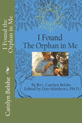 I Found the Orphan in Me - Paperback