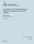 Navy DDG-51 and DDG-1000 Destroyer Programs: Background and Issues for Congress - Paperback