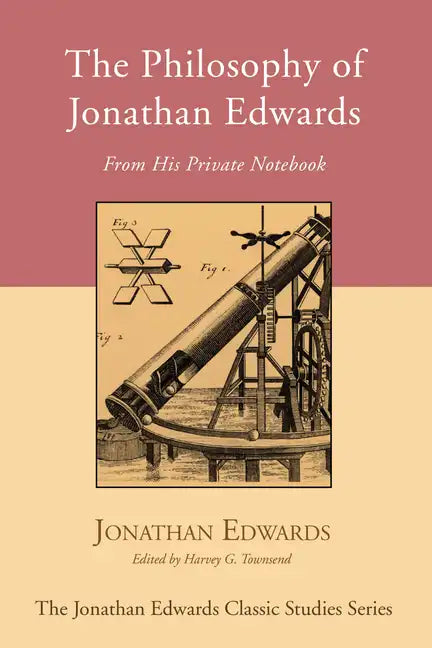 The Philosophy of Jonathan Edwards - Paperback