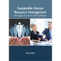 Sustainable Human Resource Management: Strategies, Practices and Challenges - Hardcover