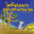 Mouse Visits Joshua Tree National Park: Exploring National Parks - Paperback