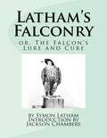 Latham's Falconry: or, The Falcon's Lure and Cure - Paperback