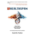 Whealthspan: More Years, More Moments, More Money - Paperback