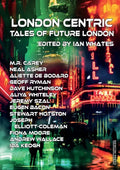 London Centric: Tales of Future London - Paperback