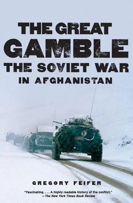The Great Gamble: The Soviet War in Afghanistan - Paperback