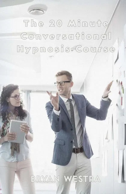 The 20 Minute Conversational Hypnosis Course - Paperback