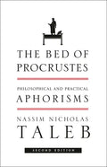 The Bed of Procrustes: Philosophical and Practical Aphorisms - Paperback
