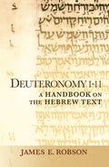 Deuteronomy 1-11: A Handbook on the Hebrew Text - Paperback