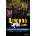 Breonna Taylor and Me: Black Women, Racial Justice and Reclaiming Hope - Paperback