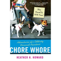 Chore Whore: Adventures of a Celebrity Personal Assistant - Paperback