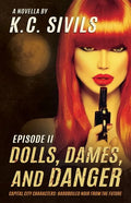 Dolls, Dames, and Danger: Capital City Characters: Episode II - Paperback