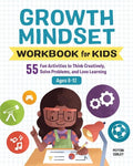 Growth Mindset Workbook for Kids: 55 Fun Activities to Think Creatively, Solve Problems, and Love Learning - Paperback
