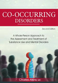Co-Occurring Disorders: A Whole-Person Approach to the Assessment and Treatment of Substance Use and Mental Disorders (2nd Edition) - Paperback