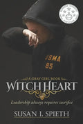 Witch Heart: Leadership Always Requires Sacrifice - Paperback