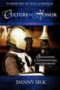 Culture of Honor: Sustaining a Supernatural Environment - Paperback