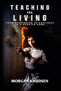 Teaching the Living: From Heartbreak to Happiness in a Haunted Home - Paperback