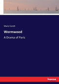 Wormwood: A Drama of Paris - Paperback