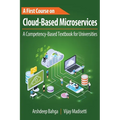 A First Course on Cloud-Based Microservices: A Competency-Based Textbook for Universities - Hardcover