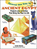 Spend the Day in Ancient Egypt: Projects and Activities That Bring the Past to Life - Paperback