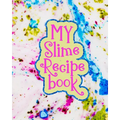 My Slime Recipe Book: Large Format 8x10, 110 Pages, Soft Colorful Cover - Paperback