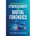 Exploring Careers in Cybersecurity and Digital Forensics - Paperback