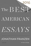 The Best American Essays 2016 - Paperback