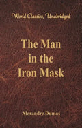 The Man in the Iron Mask (World Classics, Unabridged) - Paperback