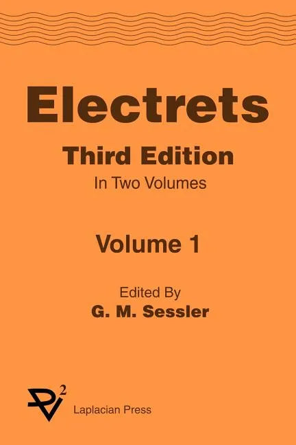 Electrets 3rd Ed. Vol 1 - Paperback