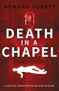 Death in a Chapel: A Dr Christopher Walker Mystery Book 2 - Paperback