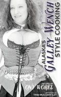 Alaska's Galley Wench Style Cooking - Hardcover
