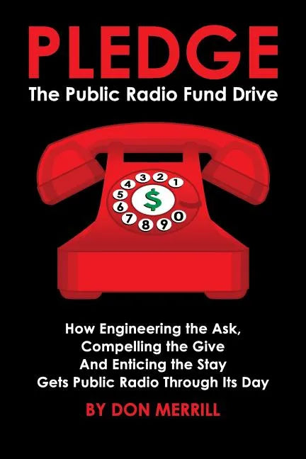Pledge: The Public Radio Fund Drive - Paperback