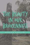 The Beauty in Our Brokenness - Paperback