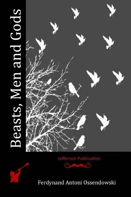 Beasts, Men and Gods - Paperback