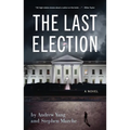 The Last Election - Hardcover