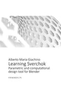 Learning Sverchok: Parametric and Computational Design Tool for Blender - Paperback
