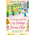 A Change of Heart at the Vintage Dress Shop: A Heartwarming and Hilarious Romantic Read - Paperback