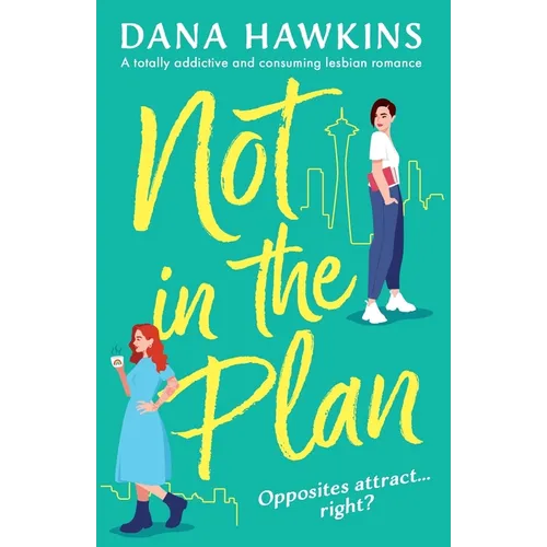 Not in the Plan: A totally addictive and consuming lesbian romance - Paperback