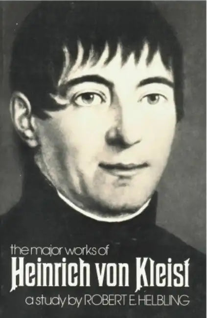 Heinrich Von Kleist: The Major Works - Paperback