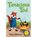 Tenacious Tod - A Children's Book Full of Feelings: A Story to Help 3-6 Year Old Children Talk About the Frustration of Learning Something New - Paperback