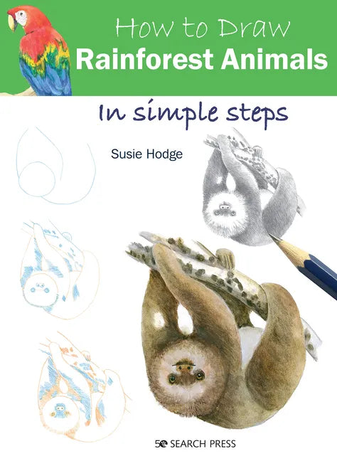 How to Draw Rainforest Animals in Simple Steps - Paperback