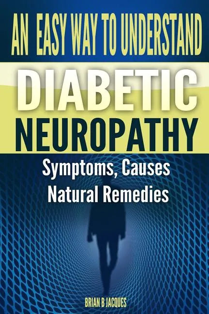 An Easy Way To Understand Diabetic Neuropathy - Paperback