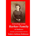 Genealogy of the Barker Family of Andover: Volume 4 Genealogical Series - Paperback