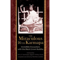 The Miraculous 16th Karmapa - Paperback