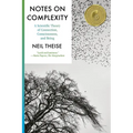 Notes on Complexity: A Scientific Theory of Connection, Consciousness, and Being - Paperback
