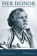 Her Honor: Rosalie Wahl and the Minnesota Women's Movement - Paperback