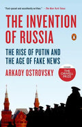 The Invention of Russia: The Rise of Putin and the Age of Fake News - Paperback
