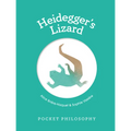 Pocket Philosophy: Heidegger's Lizard - Hardcover