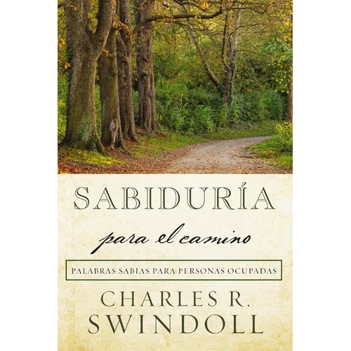 Sabiduría Para El Camino: Palabras Sabias Para Personas Ocupadas - Paperback