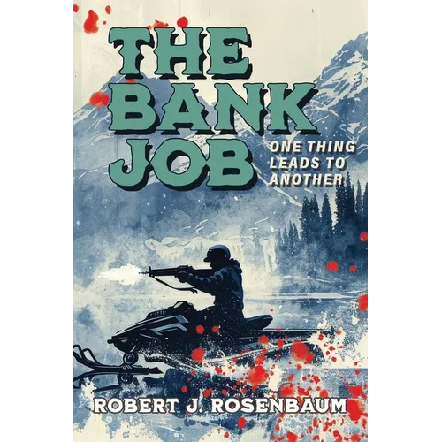 The Bank Job: One Thing Leads to Another - Paperback
