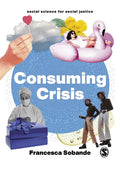 Consuming Crisis: Commodifying Care and COVID-19 - Paperback